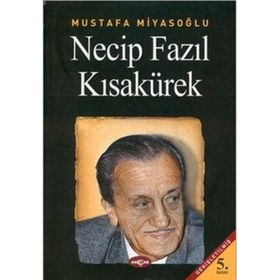 NECIP MILLETIN FAZIL ŞAİRİ NECIP FAZIL KISAKÜREK - MURAT KAYA