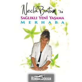 Necla Batum'la Sağlıklı Yeni Yaşama Merhaba - Necla Batum