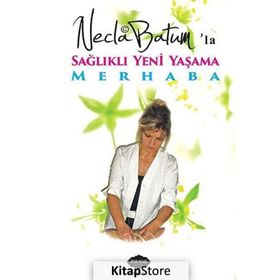 Necla Batum'la Sağlıklı Yeni Yaşama Merhaba - Necla Batum
