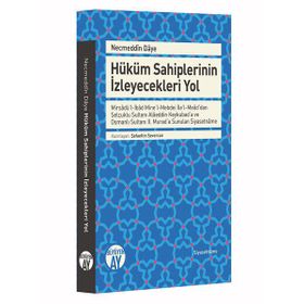 Necmeddin Daye: Hüküm Sahiplerinin İzleyecekleri Yol - Şefaettin Severcan