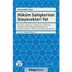 Necmeddin Daye: Hüküm Sahiplerinin İzleyecekleri Yol - Şefaettin Severcan