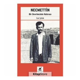 Necmettin: Bir Devrimcinin Hatırası - Can Şafak