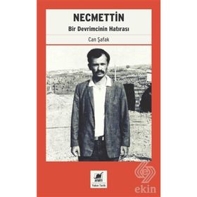 Necmettin: Bir Devrimcinin Hatırası - Can Şafak