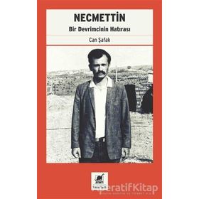 Necmettin: Bir Devrimcinin Hatırası - Can Şafak