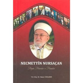 Necmettin Nursaçan Hayatı - Hasan Yavuzer