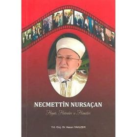 Necmettin Nursaçan Hayatı - Hasan Yavuzer