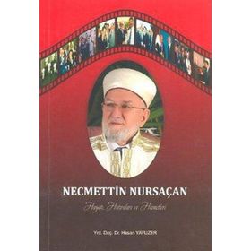 Necmettin Nursaçan Hayatı - Hasan Yavuzer