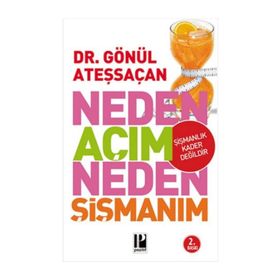 Neden Açım Neden Şişmanım - Gönül Ateşsaçan