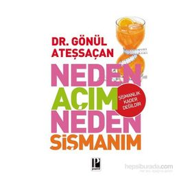 Neden Açım Neden Şişmanım - Gönül Ateşsaçan