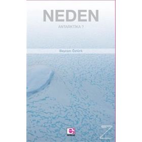 Neden Antarktika? - Bayram Öztürk