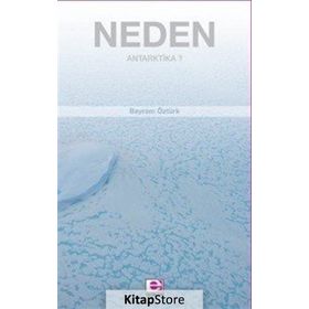 Neden Antarktika? - Bayram Öztürk