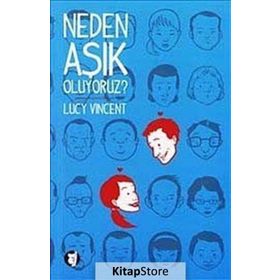NEDEN AŞIK OLUYORUZ? - LUCY VINCENT