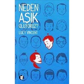 NEDEN AŞIK OLUYORUZ? - LUCY VINCENT