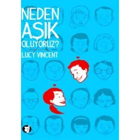 NEDEN AŞIK OLUYORUZ? - LUCY VINCENT