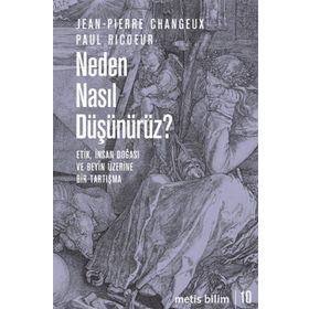 NEDEN ASIL DÜŞÜNÜRÜZ? - ETIK, İNSAN DOĞASI VE BEYIN ÜZERINE BIR TARTIŞMA - GENEL