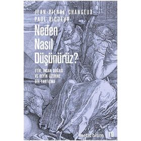 NEDEN ASIL DÜŞÜNÜRÜZ? - ETIK, İNSAN DOĞASI VE BEYIN ÜZERINE BIR TARTIŞMA - GENEL