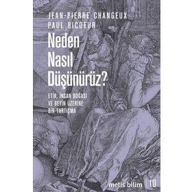 NEDEN ASIL DÜŞÜNÜRÜZ? - ETIK, İNSAN DOĞASI VE BEYIN ÜZERINE BIR TARTIŞMA - GENEL