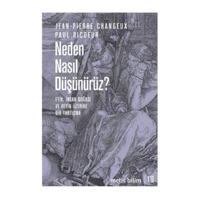 NEDEN ASIL DÜŞÜNÜRÜZ? - ETIK, İNSAN DOĞASI VE BEYIN ÜZERINE BIR TARTIŞMA - GENEL