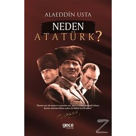 Neden Atatürk? / Alaeddin Usta