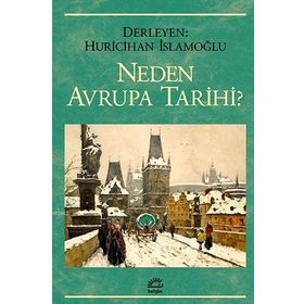 NEDEN AVRUPA TARIHI - HURI İSLAMOĞLU