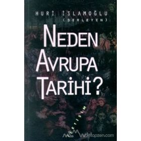 NEDEN AVRUPA TARIHI - HURI İSLAMOĞLU