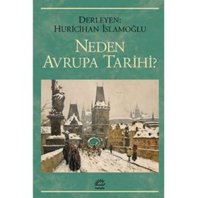 NEDEN AVRUPA TARIHI - HURI İSLAMOĞLU