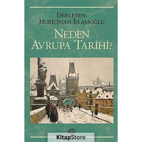 NEDEN AVRUPA TARIHI - HURI İSLAMOĞLU