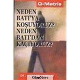 NEDEN BATI`YA KOŞUYORUZ?NEDEN BATI´DAN KAÇIYORUZ? - YILDIZ AKPOLAT