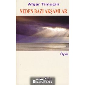 Neden Bazı Akşamlar / Öyküler / Afşar Timuçin