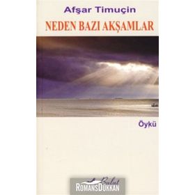 Neden Bazı Akşamlar / Öyküler / Afşar Timuçin