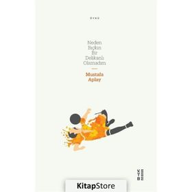 Neden Bıçkın Bir Delikanlı Olamadım - Mustafa Aplay