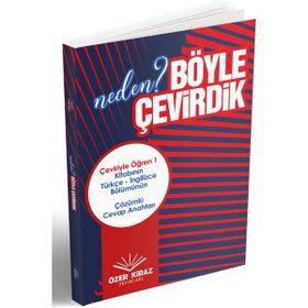 Neden Böyle Çevirdik - Özer Kiraz Yayınları