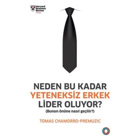 Neden Bu Kadar Yeteneksiz Erkek Lider Oluyor? Bunun Önüne Nasıl Geçilir? - Orenda Kitap
