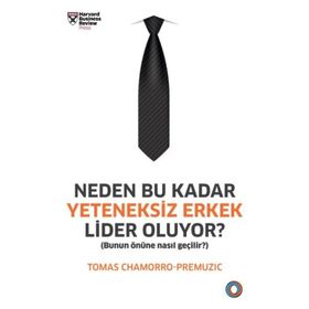 Neden Bu Kadar Yeteneksiz Erkek Lider Oluyor? Bunun Önüne Nasıl Geçilir? - Orenda Kitap