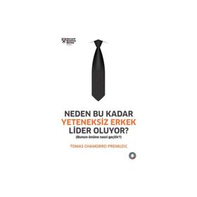 Neden Bu Kadar Yeteneksiz Erkek Lider Oluyor? Bunun Önüne Nasıl Geçilir? - Orenda Kitap