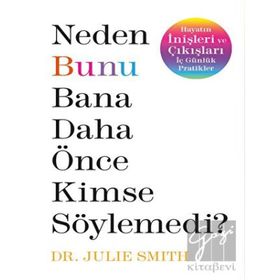 Neden Bunu Bana Daha Önce Kimse Söylemedi? - Butik Yayınları