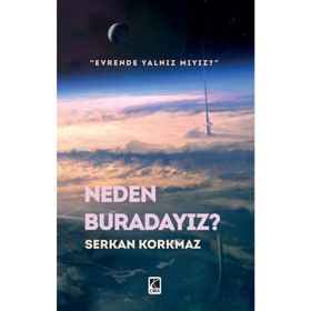 Neden Buradayız - Serkan Korkmaz