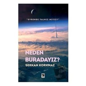 Neden Buradayız - Serkan Korkmaz