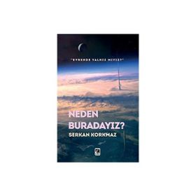 Neden Buradayız - Serkan Korkmaz
