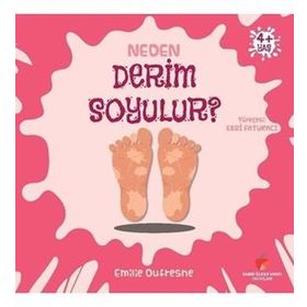 Neden Derim Soyulur? - Neden Serisi - Emilie Dufresne