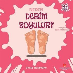 Neden Derim Soyulur? - Neden Serisi - Emilie Dufresne