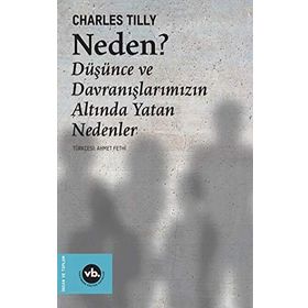 NEDEN DÜŞÜNCELERIMIZIN VE DAVRANIŞLARIMIZIN ALTINDA YATAN NEDENLER - KOLEKTIF