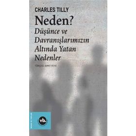 NEDEN DÜŞÜNCELERIMIZIN VE DAVRANIŞLARIMIZIN ALTINDA YATAN NEDENLER - KOLEKTIF