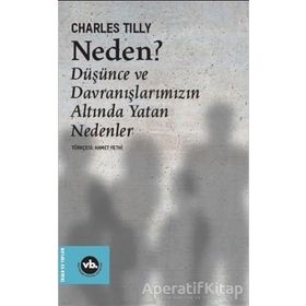NEDEN DÜŞÜNCELERIMIZIN VE DAVRANIŞLARIMIZIN ALTINDA YATAN NEDENLER - KOLEKTIF