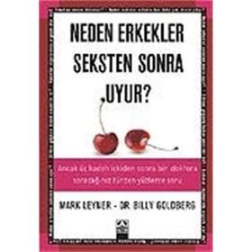 NEDEN ERKEKLER SEKSTEN SONRA UYUR? - MARK LEYNER;BILLY GOLDBERG