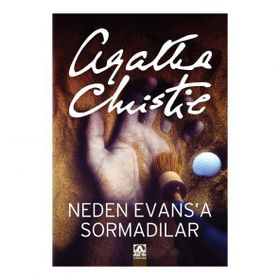 NEDEN EVANSA SORMADILAR? - AGATHA CHRISTIE