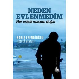 Neden Evlenmedim - Barış Efendioğlu