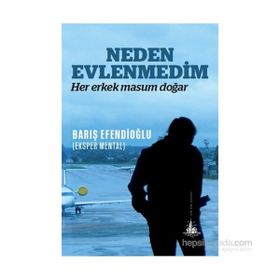 Neden Evlenmedim - Barış Efendioğlu