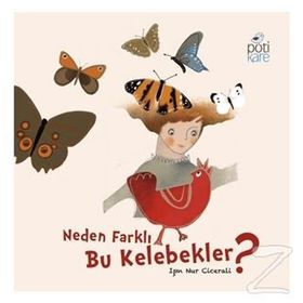 Neden Farklı Bu Kelebekler? - Işın Nur Cicerali