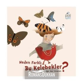 Neden Farklı Bu Kelebekler? - Işın Nur Cicerali